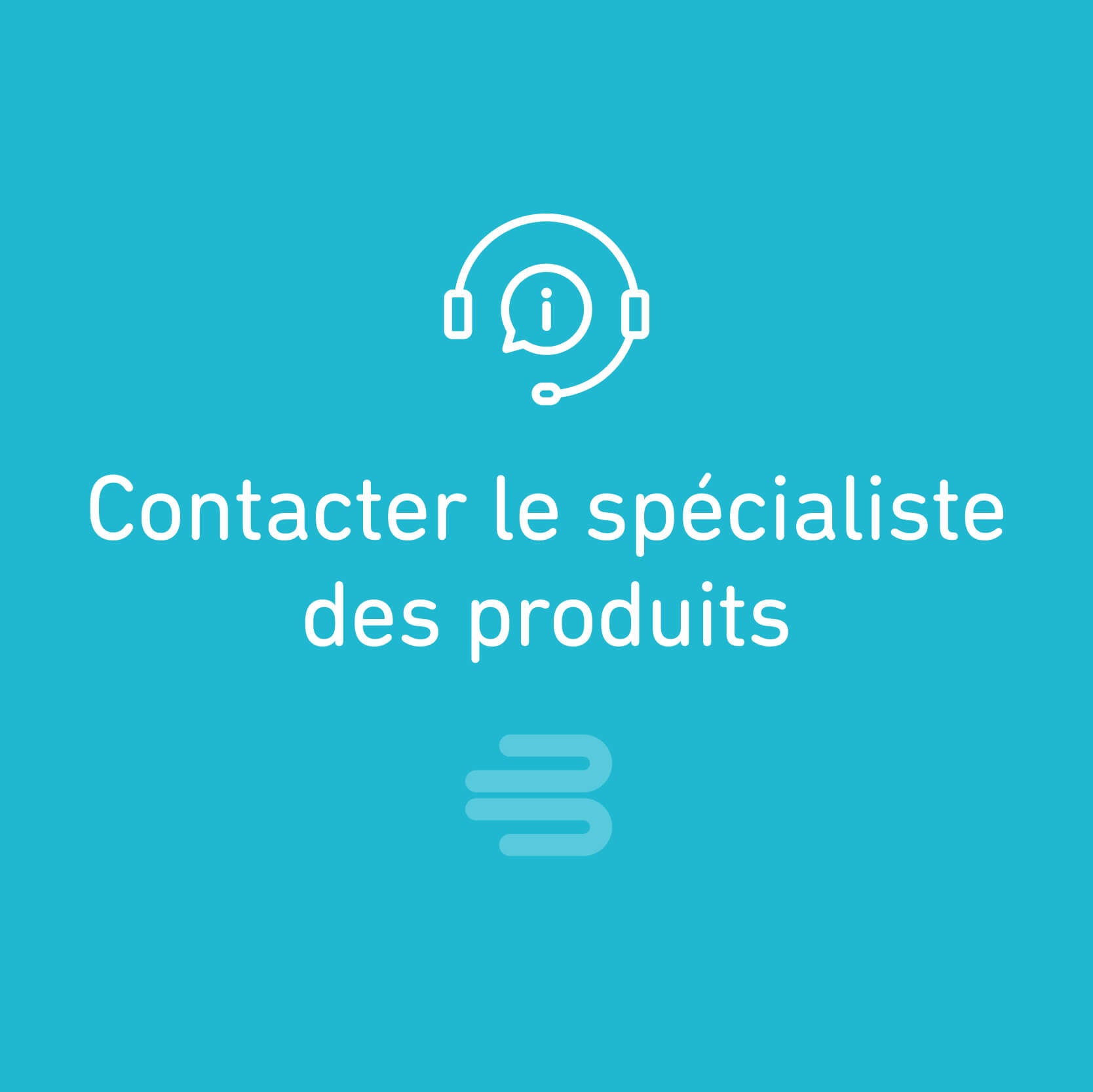 Contacter le spécialiste des produits